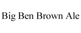 BIG BEN BROWN ALE trademark