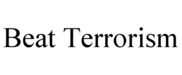 BEAT TERRORISM trademark