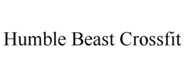 HUMBLE BEAST CROSSFIT trademark