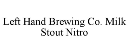 LEFT HAND BREWING CO. MILK STOUT NITRO trademark