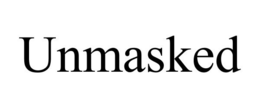 UNMASKED trademark