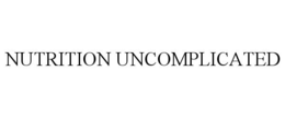 NUTRITION UNCOMPLICATED trademark