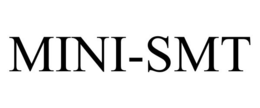 MINI-SMT trademark