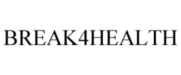BREAK4HEALTH trademark