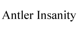 ANTLER INSANITY trademark
