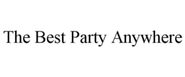THE BEST PARTY ANYWHERE trademark