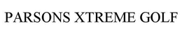 PARSONS XTREME GOLF trademark