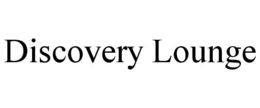 DISCOVERY LOUNGE trademark
