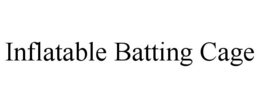 INFLATABLE BATTING CAGE trademark