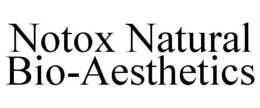 NOTOX NATURAL BIO-AESTHETICS trademark