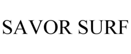 SAVOR SURF trademark