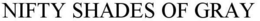NIFTY SHADES OF GRAY trademark