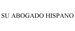 SU ABOGADO HISPANO trademark