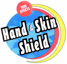 TRUE EFFECTS HAND & SKIN SHIELD trademark