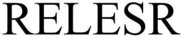 RELESR trademark