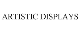 ARTISTIC DISPLAYS trademark