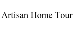 ARTISAN HOME TOUR trademark