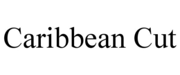 CARIBBEAN CUT trademark