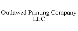 OUTLAWED PRINTING COMPANY LLC trademark