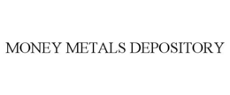 MONEY METALS DEPOSITORY trademark