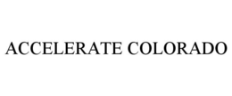 ACCELERATE COLORADO trademark