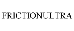 FRICTIONULTRA trademark