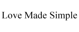 LOVE MADE SIMPLE trademark