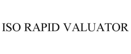 ISO RAPID VALUATOR trademark