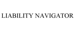 LIABILITY NAVIGATOR trademark