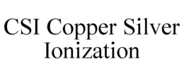 CSI COPPER SILVER IONIZATION trademark