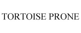 TORTOISE PRONE trademark