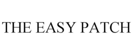 THE EASY PATCH trademark