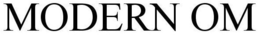 MODERN OM trademark