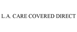 L.A. CARE COVERED DIRECT trademark