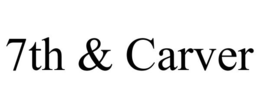 7TH & CARVER trademark