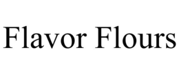 FLAVOR FLOURS trademark