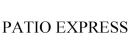 PATIO EXPRESS trademark