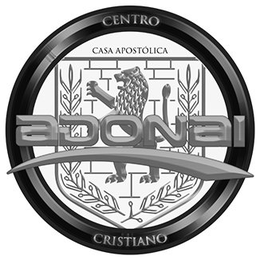 CENTRO CRISTIANO, ADONAI, CASA APOSTOLICA trademark
