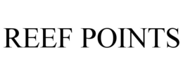REEF POINTS trademark