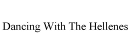 DANCING WITH THE HELLENES trademark