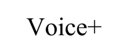VOICE+ trademark