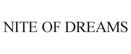 NITE OF DREAMS trademark