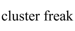 CLUSTER FREAK trademark