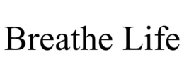 BREATHE LIFE trademark