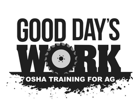 GOOD DAY'S WORK OSHA TRAINING FOR AG trademark