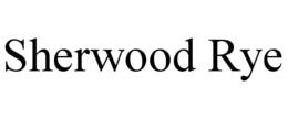 SHERWOOD RYE trademark