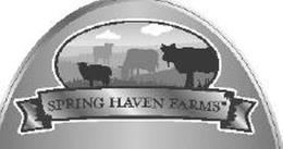 SPRING HAVEN FARMS trademark