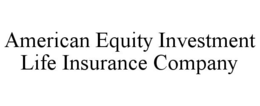 AMERICAN EQUITY INVESTMENT LIFE INSURANCE COMPANY trademark