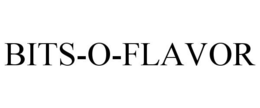 BITS-O-FLAVOR trademark