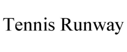 TENNIS RUNWAY trademark